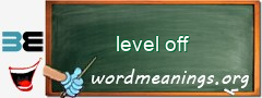 WordMeaning blackboard for level off